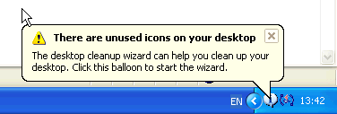 [A balloon sticking out of the system tray telling me there are unused icons on my desktop] 